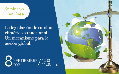 La legislación de cambio climático subnacional. Un mecanismo para la acción global