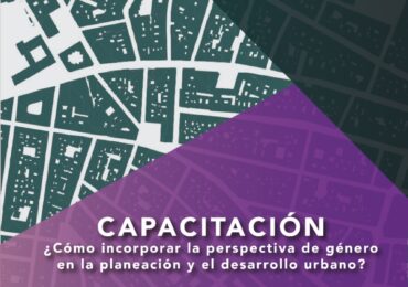 Capacitación | ¿Cómo integrar la perspectiva de género en la planeación y el desarrollo urbano?