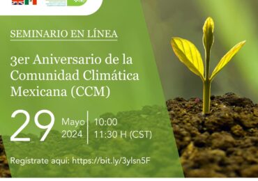 Seminario en línea | 3er aniversario de la Comunidad Climática Mexicana (CCM)